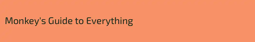 Monkey's Guide to Everything